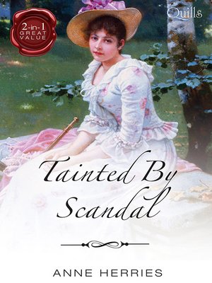 Quills--Tainted by Scandal/An Improper Companion/A Wealthy Widow - ebook